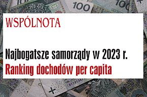 Znamy ranking najbogatszych samorządów. Gdzie jest Mogilno?-140